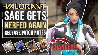 Sage gets NERFED again! Valorant Release Patch Notes (Valorant Changes)