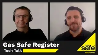 Tech Talk - Episode 5 - Gas Safe Register