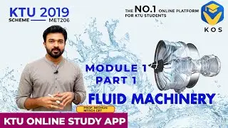 KTU FLUID MACHINERY 19 SCHEME |  S4 MECHANICAL | KTU ONLINE STUDY APP | MOD 1 | PART - 1