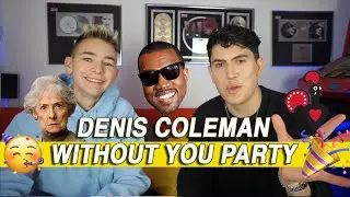 DENIS COLEMAN WITHOUT YOU PARTY 🎉 United By Pop