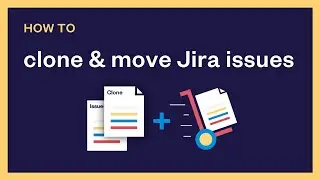 How to clone Jira issues with user-controlled options | Elements Copy & Sync