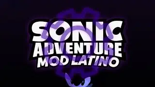 SONIC ADVENTURE: MOD LATINO [MANTENIMIENTO #1]