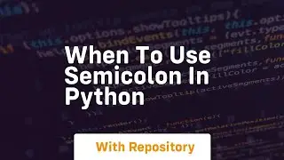 when to use semicolon in python