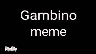 Gambino meme чит. опис.