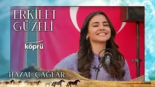 Erkilet Güzeli - Hazal Çağlar [ Gönül Dağı Dizi Müzikleri ⛰ © 2022 Köprü ]