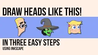 My Three Step Method for Easy Cartoon Heads (Using Inkscape)