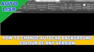 How to change background colour of AutoCAD | with Autolisp.