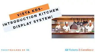 TechTrailers - E44 -  Vista KDS - Introduction to Vista Kitchen Display System! 👨🏼‍🍳🖥️🍔.