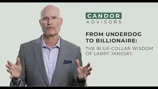 from underdog to billionaire: The Blue Collar Wisdom of Larry Janesky