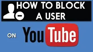 how to block a user on youtube
