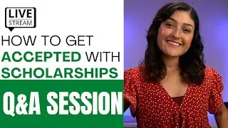 How to get accepted with scholarships | LIVE Q&A SESSION