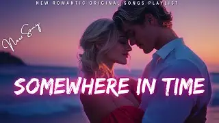 𝐍𝐞𝐰 𝐋𝐨𝐯𝐞 𝐒𝐨𝐧𝐠 "𝐒𝐨𝐦𝐞𝐰𝐡𝐞𝐫𝐞 𝐈𝐧 𝐓𝐢𝐦𝐞" (𝐋𝐲𝐫𝐢𝐜 𝐕𝐢𝐝𝐞𝐨) | 𝐄𝐦𝐨𝐭𝐢𝐨𝐧𝐚𝐥 𝐁𝐚𝐥𝐥𝐚𝐝 𝟐𝟎𝟐𝟒