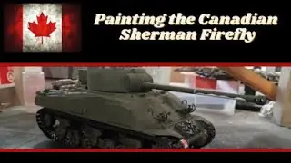 Tanks of the commonwealth buddy build Ep.3: Painting a Sherman Firefly (Asuka 1:35)
