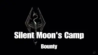 Skyrim Silent Moon's Camp Bounty