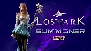 Lost Ark Online - A saga continua Summoner Legacy !build !exitlag !tutorial