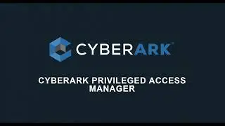 CyberArk Privileged Access Manager