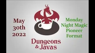 Monday Night Magic - May 30th, 2022 - Pioneer