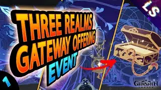 Three Realms Gateway Offering Event Full Exploration Part 1 - Genshin Impact