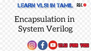 Class Part 7 - Encapsulation | SV#16| VLSI in Tamil