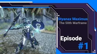 Styanax Maximums - Episode One