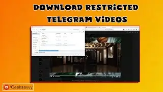 How to Download Restricted Videos from Telegram Web? Geek Savvy
