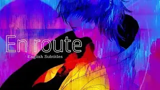 【BCNO】En route - eng sub【Hatsune Miku】