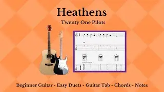 Guitar Tab & Chords - Heathens - Twenty One Pilots