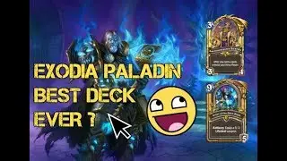 Hearthstone Exodia Paladin OTK (BEST PALADIN DECK EVER?)