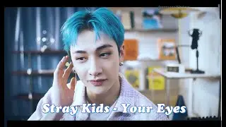 Stray Kids - Your Eyes [rus sub/рус саб / русский перевод/ караоке]