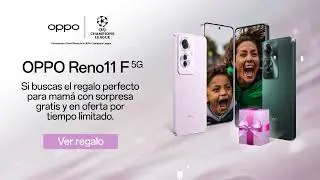 Promociones en celulares OPPO para la Campeona. ¡Para mi mamá un OPPO!