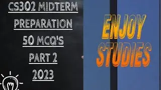 CS302 || 50 MCQ'S || midterm preparation 2022 2023 || part 2