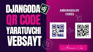 Django bilan sifatli QR code yaratuvchi website tuzamiz.