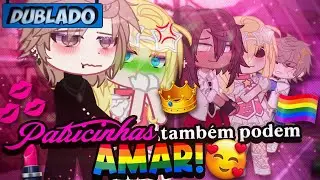 [DUBLADO] PATRICINHAS Também Podem AMAR! 👑 | Mini Filme | Gacha Club