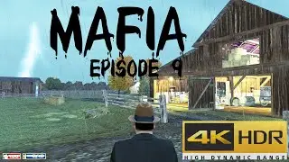 MAFIA - Game Play - A Trip to The Country - Episode 09 Walkthrough - HDR Gaming in 4K