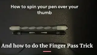 Spin a Pen over your thumb and Finger Pass tutorial