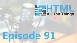 Top 10 Web Design Tips | HTML All The Things Podcast - Episode 91