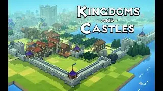 Kindoms and Castle #1 наш развивающий город