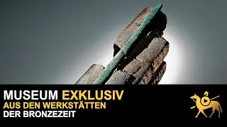 Bronze age workshops | Museum exklusive