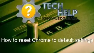 How to reset Chrome to default settings