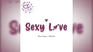 Sexy Love - Michael Pangilinan x Skusta Clee