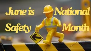 June is National Safety Month