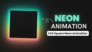 CSS Neon Square Animation - CSS Effects