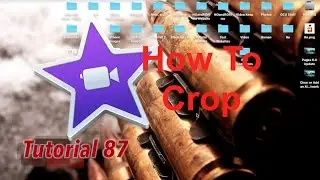 How to Crop, Ken Burns & Fit in iMovie 10.1.2 | Tutorial 87