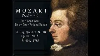 MOZART, String Quartet No. 18 in A, K.464 ; Op. 10,  No. 5  (1785)