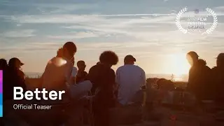 [AFF 2024] Better (Trailer)