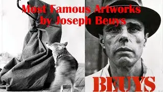 Most Famous Artworks by Joseph Beuys