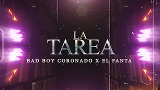 La Tarea - Bad Boy Coronado ft El Fanta (Video Lyric)
