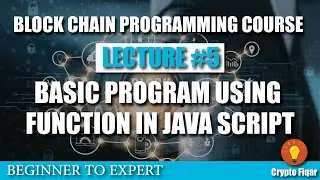 Basic program using function in java script | Block chain Course lesson 5 | cryptofiqar