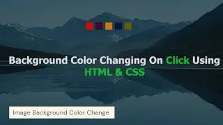 Change Background Color On Click - HTML, CSS And JavaScript