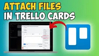 How to Attach Files in Trello Cards